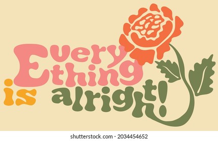 70s retro groovy motivational slogan print with flower illustration for girl - kids graphic tee t shirt or sticker - Vector