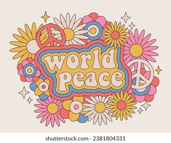 70's retro groovy motivational world peace slogan print with hippie symbols daisy flowers and peace sign for graphic tee t shirt or sticker poster - Vector