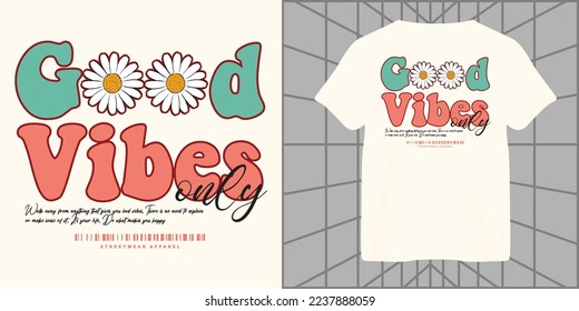 70's Retro groovy slogan print with hand drawn daisy - Hipster graphic vector pattern for tee - t shirt and sweatshirt