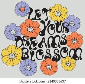 70s retro groovy smiling daisy flower illustration print with motivational slogan for graphic tee t shirt or sticker poster - Vector