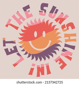 70s retro groovy smiling sun illustration smiley print with motivational slogan for graphic tee t shirt or sticker poster - Vector