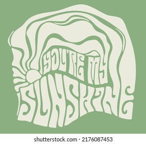 70s Retro Groovy You're My Sunshne Slogan Print With Sun Illustration For Graphic Tee T Shirt Or Poster Sticker - Vector