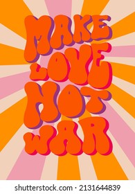 70s retro hand lettering "make love not war". Unique hand drawn vector quote in retro style. Hand drawn typography.