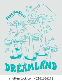 70s Retro hippie magic mushroom illustration print with magical dreamland slogan for graphic tee t shirt or poster - Vector