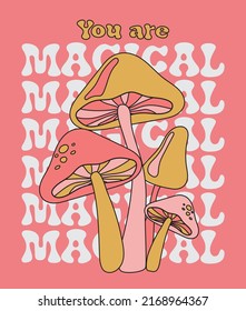 70s Retro hippie magic mushroom illustration print with groovy slogan for graphic tee t shirt or poster sticker - Vector