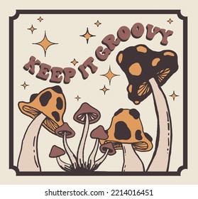 70s Retro hippie magic mushroom hand drawn illustration print with groovy slogan for graphic tee t shirt or poster - Vector