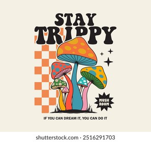 70s Retro hippie magic mushroom illustration print with groovy slogan for print design, t shirt, poster, sticker and more