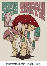 70s Retro Hippie Mushroom Illustration Print With Groovy Stay Trippy Slogan For Graphic Tee T Shirt - Sticker Poster - Vector