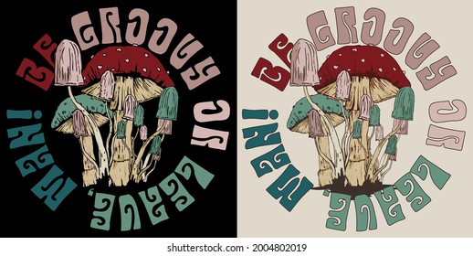 70s Retro Hippie Mushroom Illustration Print With Groovy Slogan For Graphic Tee T Shirt - Sticker Poster - Vector