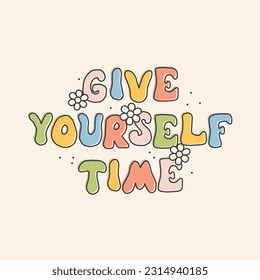 70s retro inspirational poster with vintage groovy typography with daisy flowers for graphic tee t shirt or sticker poster