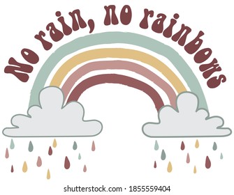 70s retro inspirational slogan print with rainbow and rainy clouds - Vintage vector pattern for kids and girl tee / t shirt and sticker