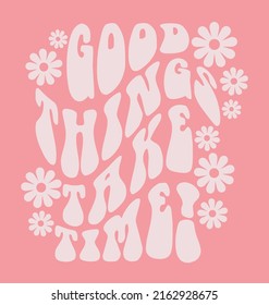 70s retro inspirational slogan print with vintage groovy daisy flowers for graphic tee t shirt or sticker poster - Vector