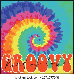 70's retro rainbow tie dye print with groovy slogan - Vintage hippie illustration for girl tee - t shirt and sticker - poster