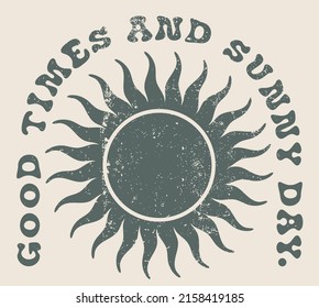 70s retro sun illustration print with inspirational slogan for graphic tee t shirt or poster sticker - Vector