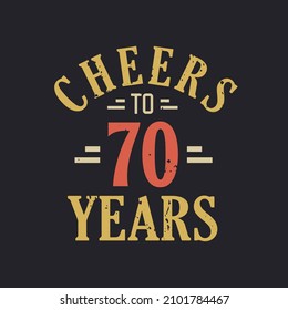 70th Birthday Quote Cheers To 70 Years