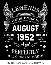 70th Birthday Vintage Legends Born In August 1952 70 Years Old
