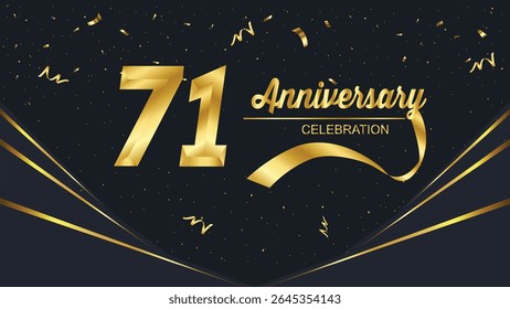 "71 Anniversary Celebration" design with golden numbers, elegant typography, swirling ribbons, and falling confetti on a dark background, perfect for formal events.