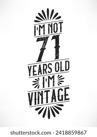 71 years vintage birthday. 71st birthday vintage tshirt design.