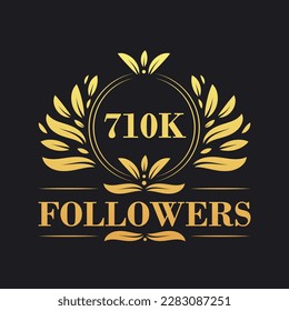 710K Followers celebration design. Luxurious 710K Followers logo for social media followers