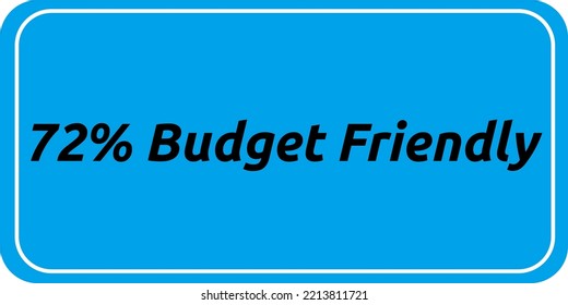 72% Budget Friendly sign tag warning banner vector art illustration Isolated on White Background in various color