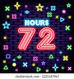 72 hours Neon Sign Vector. On brick wall background. Night advensing. Bright colored vector. Vector Illustration