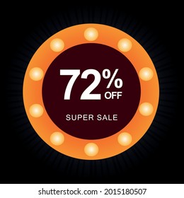 72% off. Black banner with seventy-two percent off on a circular balloon with orange lights for mega offers.