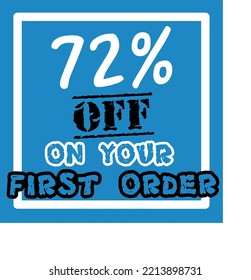 72% off your first order vector art illustration in fantastic font and blue background with black and white lettering colors, for first purchase Big sale and super percent sale coupon code voucher 