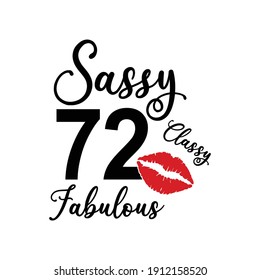 72 year Sassy classy fabulous Text on White Background, Invitation or Poster Template, Vector Graphic for Banners, Flyers or Social Media Use,EPS.10