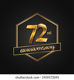 72nd Anniversary Celebration. Anniversary logo with hexagon and elegance golden color isolated on black background, vector design for celebration, invitation card, and greeting card