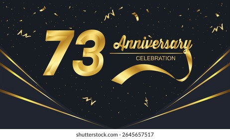 "73 Anniversary Celebration" design with golden numbers, elegant typography, swirling ribbons, and falling confetti on a dark background, perfect for formal events.
