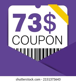 73$ Coupon promotion sale for a website, internet ads, social media gift 73 Dollar off discount voucher. Big sale and super sale coupon discount. Price Tag Mega Coupon discount vector illustration.