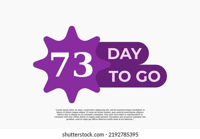 73 Day To Go. Offer sale business sign vector art illustration with fantastic font and nice purple white color