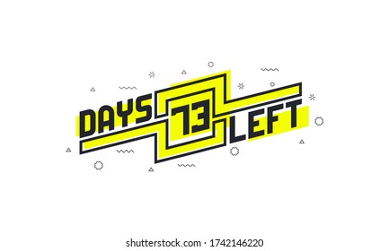73 days left countdown sign for sale or promotion.