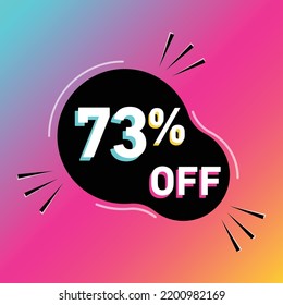 73 % Off Vector Illustration. Seventy Three Percent Sales Promotion. Rounded Shape. White, Black, Blue, Yellow And Pink.Colorful Shadows. Gradient Background.