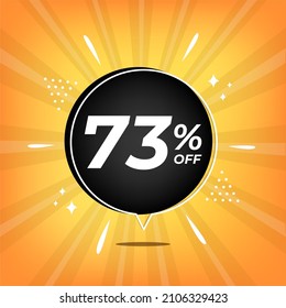 73% de descuento. Pancarta amarilla con setenta y tres por ciento de descuento en un globo negro para grandes ventas.