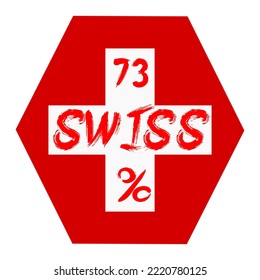 73% percentage Swiss with Flag color vector art illustration with stylish font, white and red color. Sign label. Hexagon Shape.
