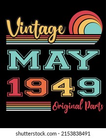 73rd Birthday Vintage Legends Born In May 1949 73 Years Old
