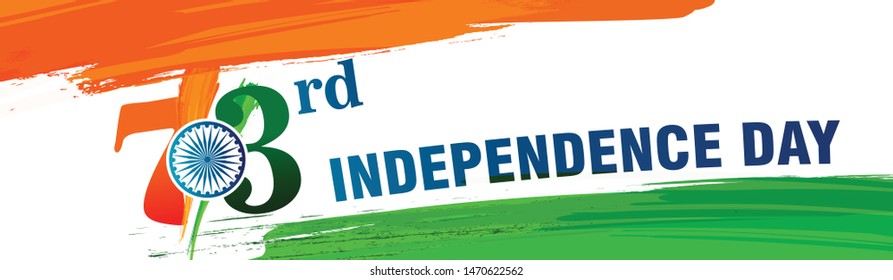 73rd India Independence Day, 15th August India Happy Independence Day. 73 years of Freedom of India 
