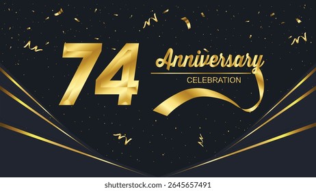 "74 Anniversary Celebration" design with golden numbers, elegant typography, swirling ribbons, and falling confetti on a dark background, perfect for formal events.