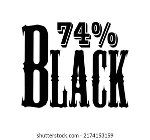 74% Black Sign and label vector and illustration art with fantastic font and black color combination in white background