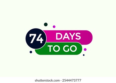 74 days to go, icon, stile, timer, countdown, clock, time,  background, template, 74  days to go, countdown, sticker, left banner, business, sale, label button
