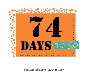 Quedan 74 días. Arte vectorial en naranja y negro, con acentos verdes. Recordatorio, banner aislado de fondo blanco.