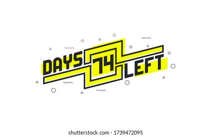 74 days left countdown sign for sale or promotion.