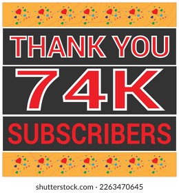 74 k Celebration. Thank you Subscribers