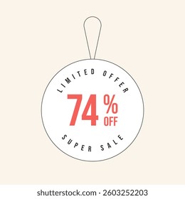 74% OFF flat design of label. Super Sale seventy four percent off. Sticker illustration limited offer. Vector illustration.