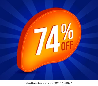 74% OFF Sale 3d Sign. Special Offer Marketing Ad. 74 Percent Discount Tag. Promotion Price icon.