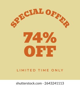 74% OFF. Special offer seventy four, percent, limited time only. Retro 80s 90s style. Vintage vector illustration.
