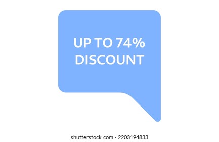 Up to 74% percentage off Sale. Discount offer price sign. Special offer symbol. Discount tag badge Vector Illustration. Perfect design for shop and sale banners