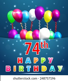  74 year Happy Birthday Card with balloons and ribbons, 74th birthday - vector EPS10