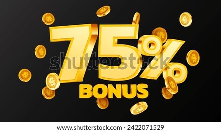 75% bonus. Falling golden coins. Cashback or prize concept. Vector illustration